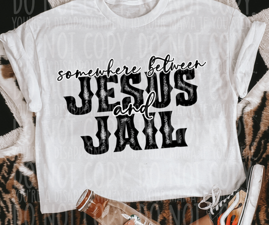 Somewhere between Jesus and Jail