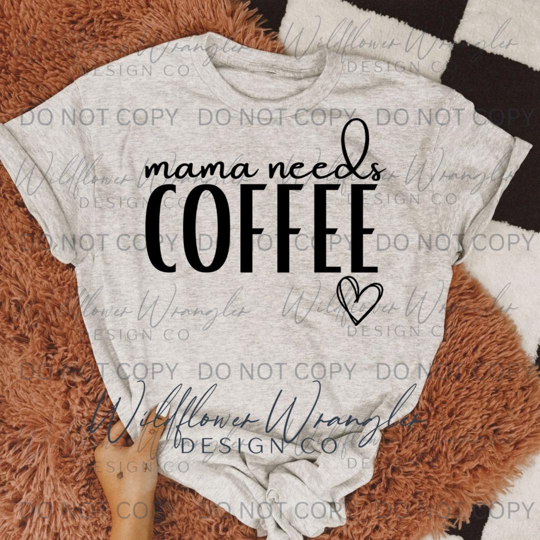 Mama Needs Coffee