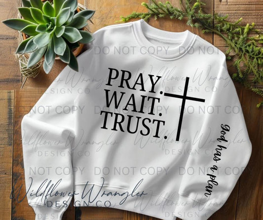 Pray Wait Trust