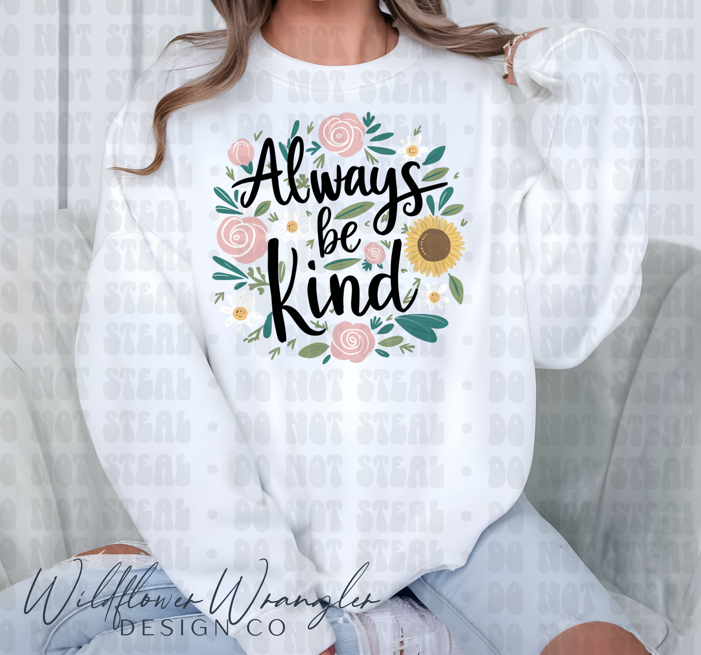 Always be Kind Floral