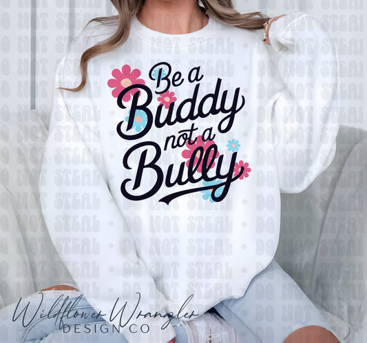 Be a buddy not a Bully